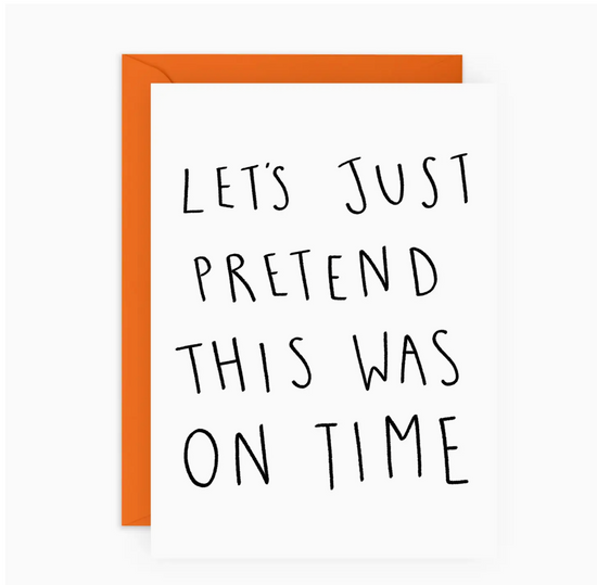 Let's Just Pretend This Was On Time Card