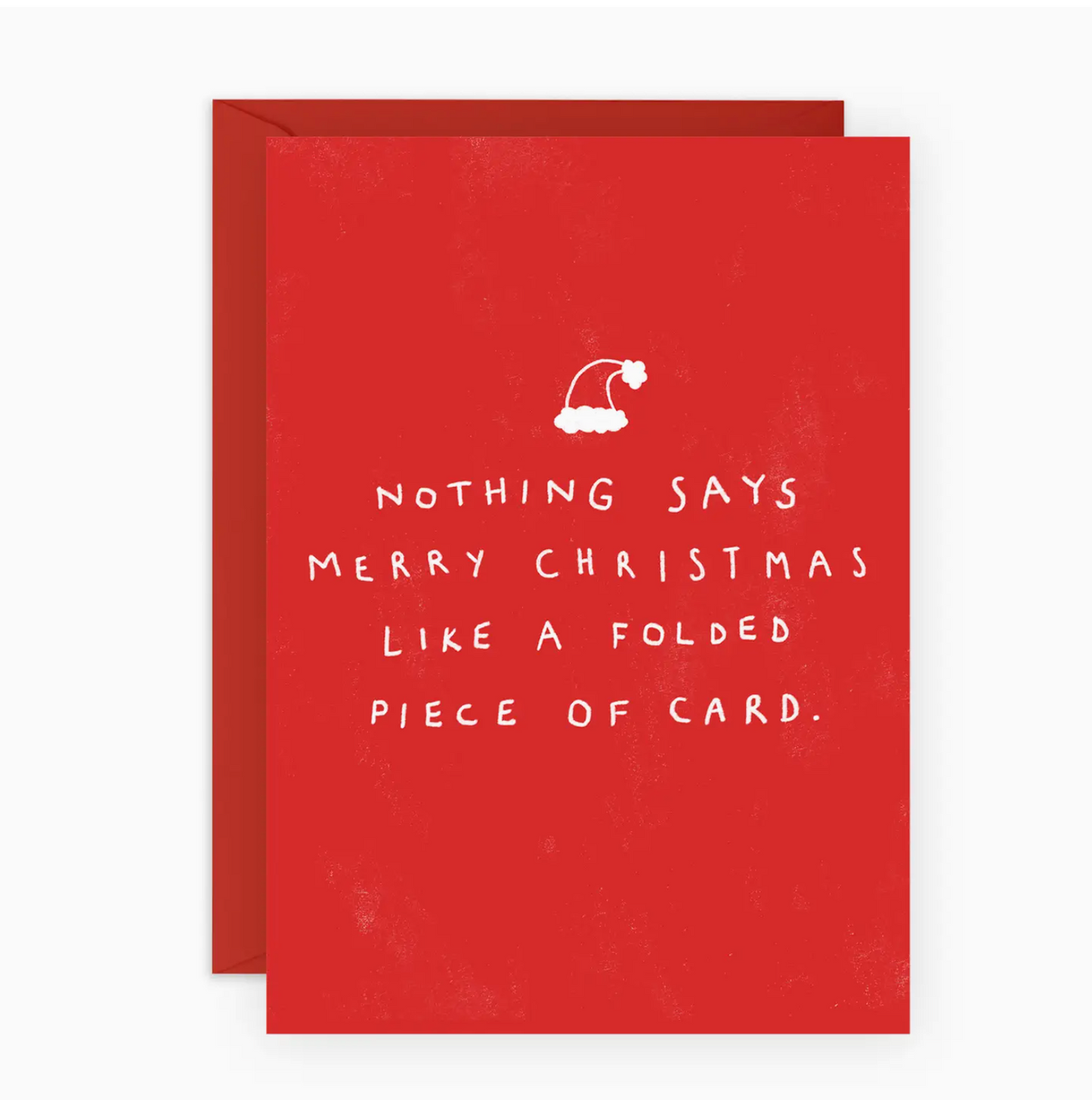 Nothing Says Merry Christmas Like A Folded Piece Of Card Card