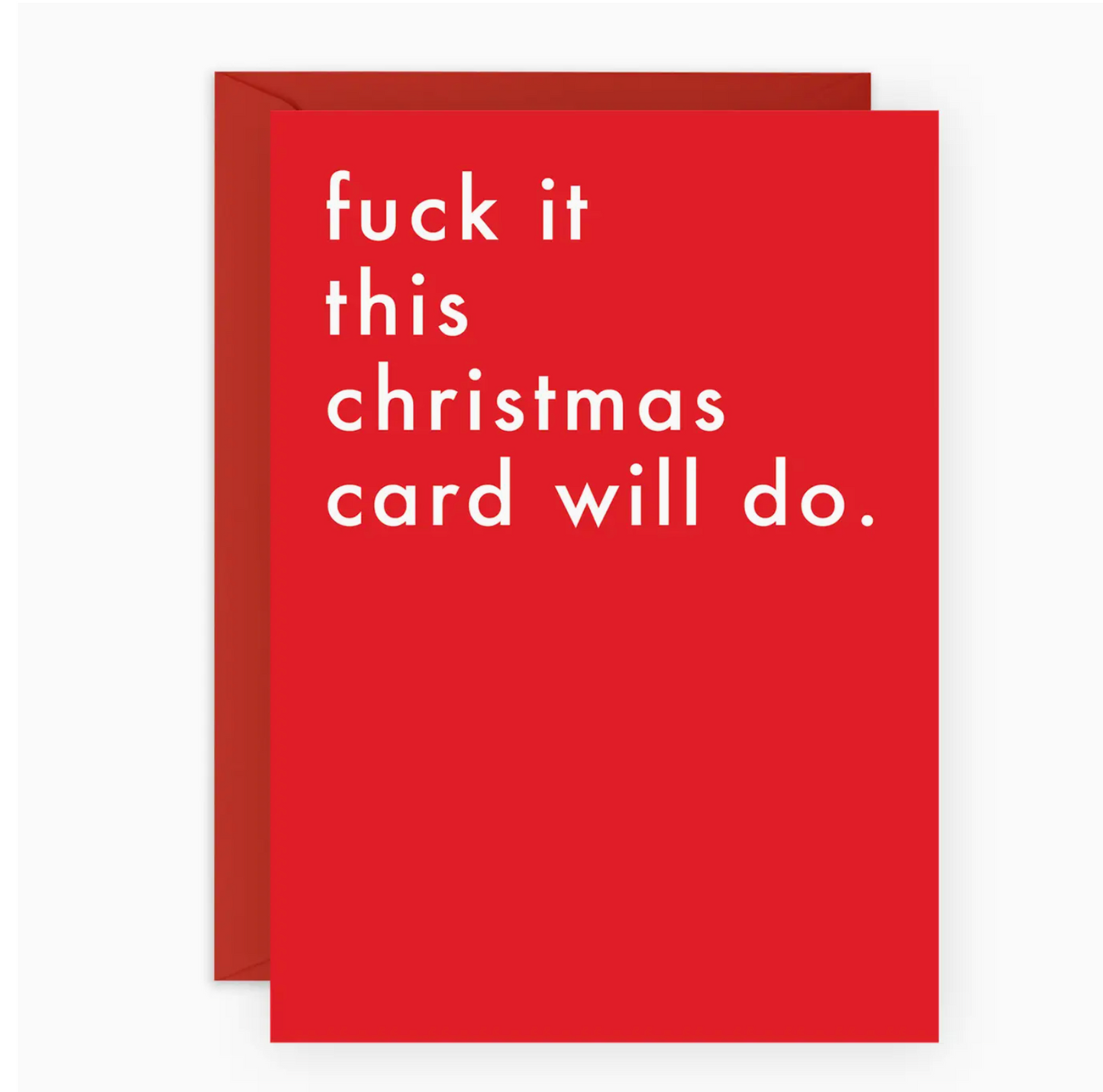 Fuck It This Christmas Card WIll Do Card
