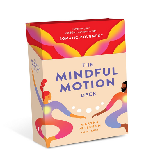 The Mindful Motion Deck: Strengthen Your Mind-Body Connection with Somatic Movement Deck