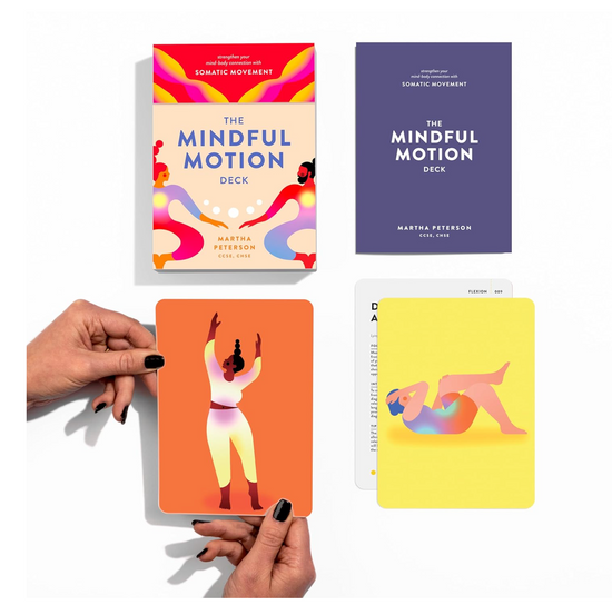 The Mindful Motion Deck: Strengthen Your Mind-Body Connection with Somatic Movement Deck