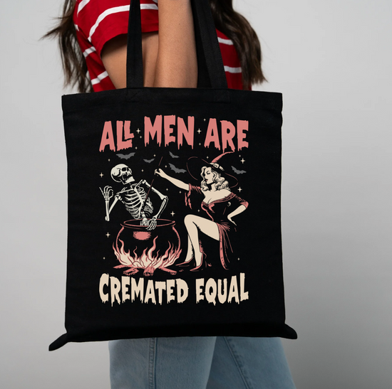 All Men Are Cremated Equal Tote Bag