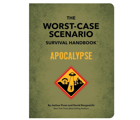 The Worst-Case Scenario Survival Handbook: Apocalypse Book