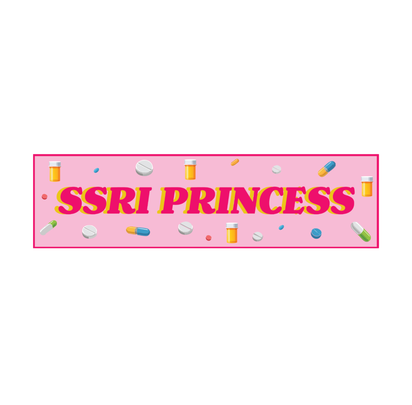 SSRI Princess Bumper Sticker