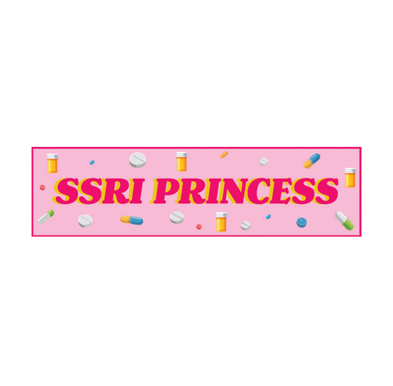 SSRI Princess Bumper Sticker