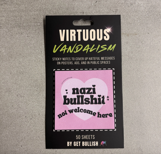 Nazi Bullshit Not Welcome Here Virtuous Vandalism Sticky Notes - 50 sheets