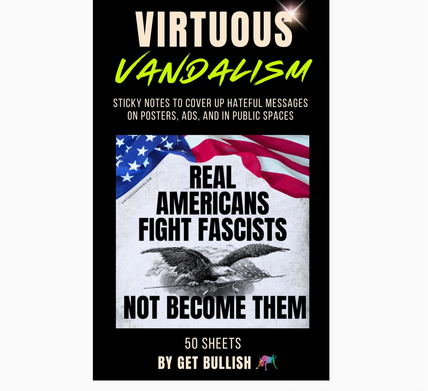 Real Americans Fight Fascists Not Become Them Virtuous Vandalism Sticky Notes - 50 sheets