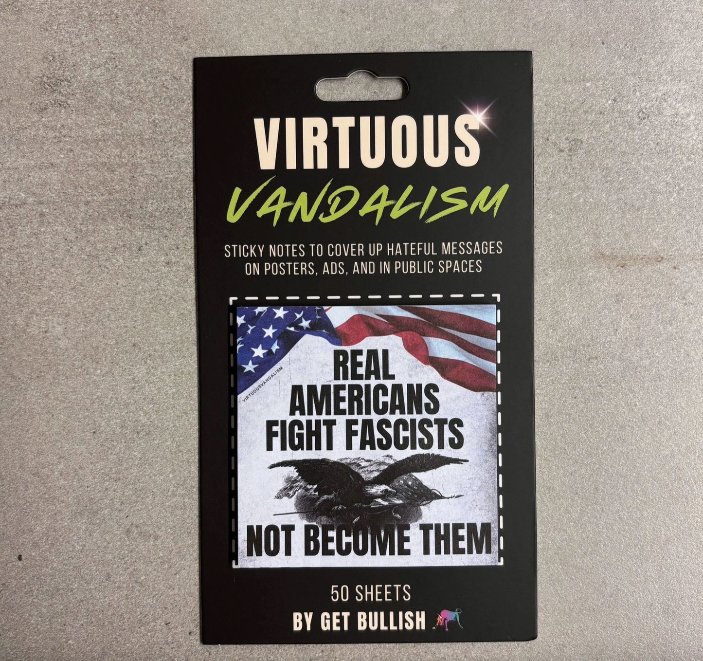 Real Americans Fight Fascists Not Become Them Virtuous Vandalism Sticky Notes - 50 sheets