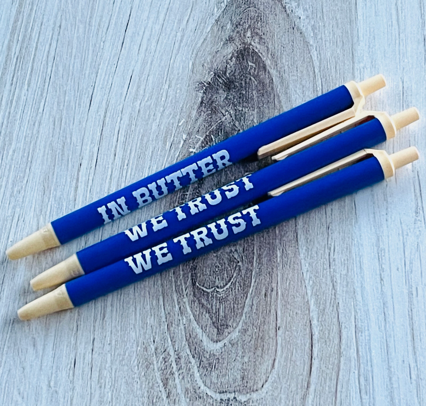 In Butter We Trust Pen