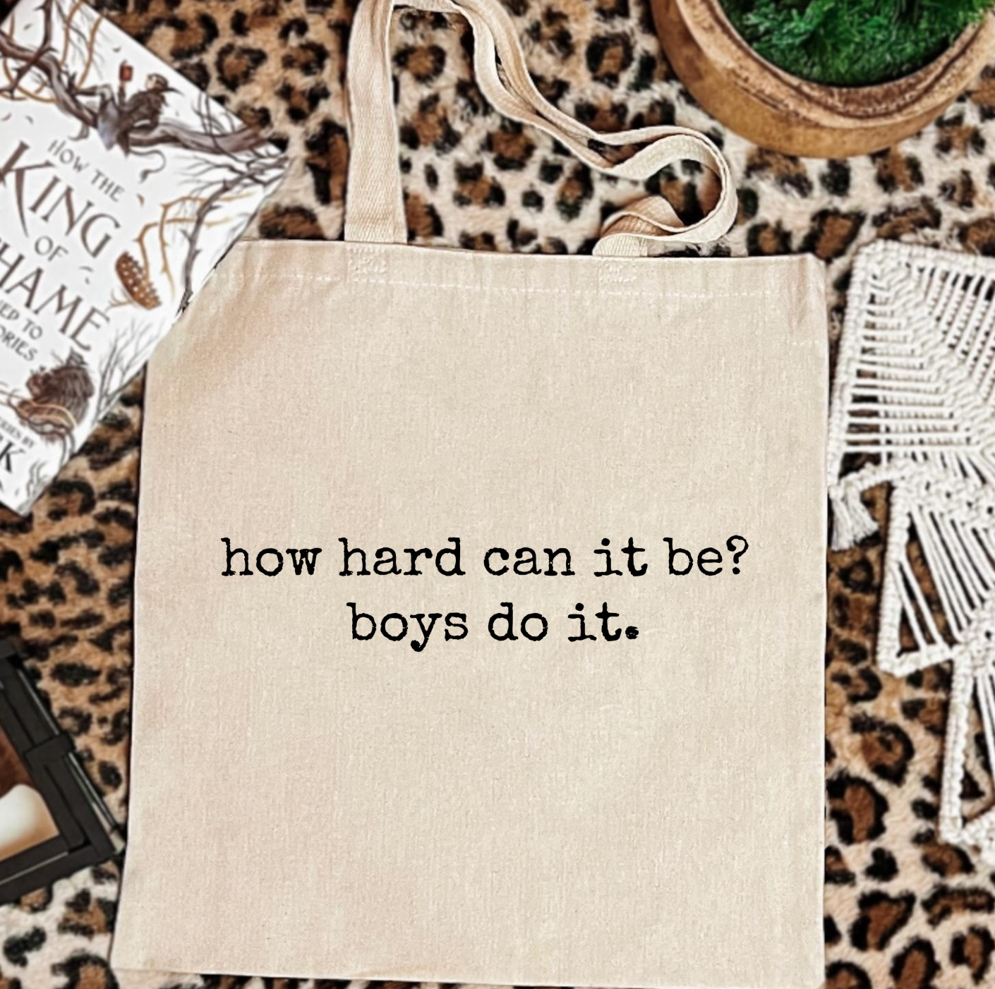 How Hard Can It Be? Boys Do It Tote Bag