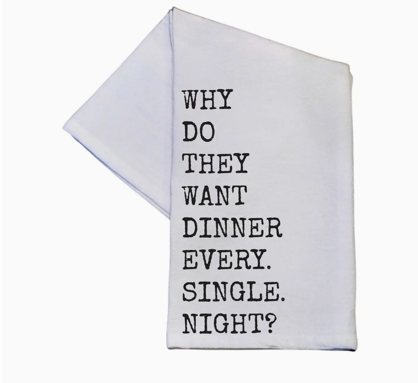 Why Do They Want Dinner Every. Single. Night? Hand Towel
