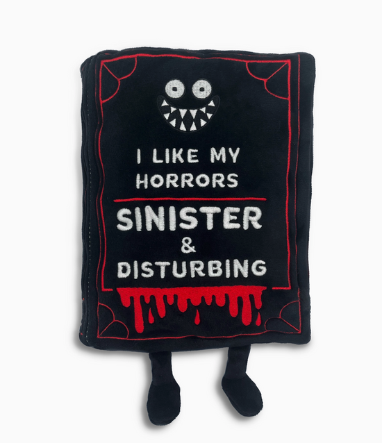 I Like My Horrors Sinister & Disturbing Book Plushie