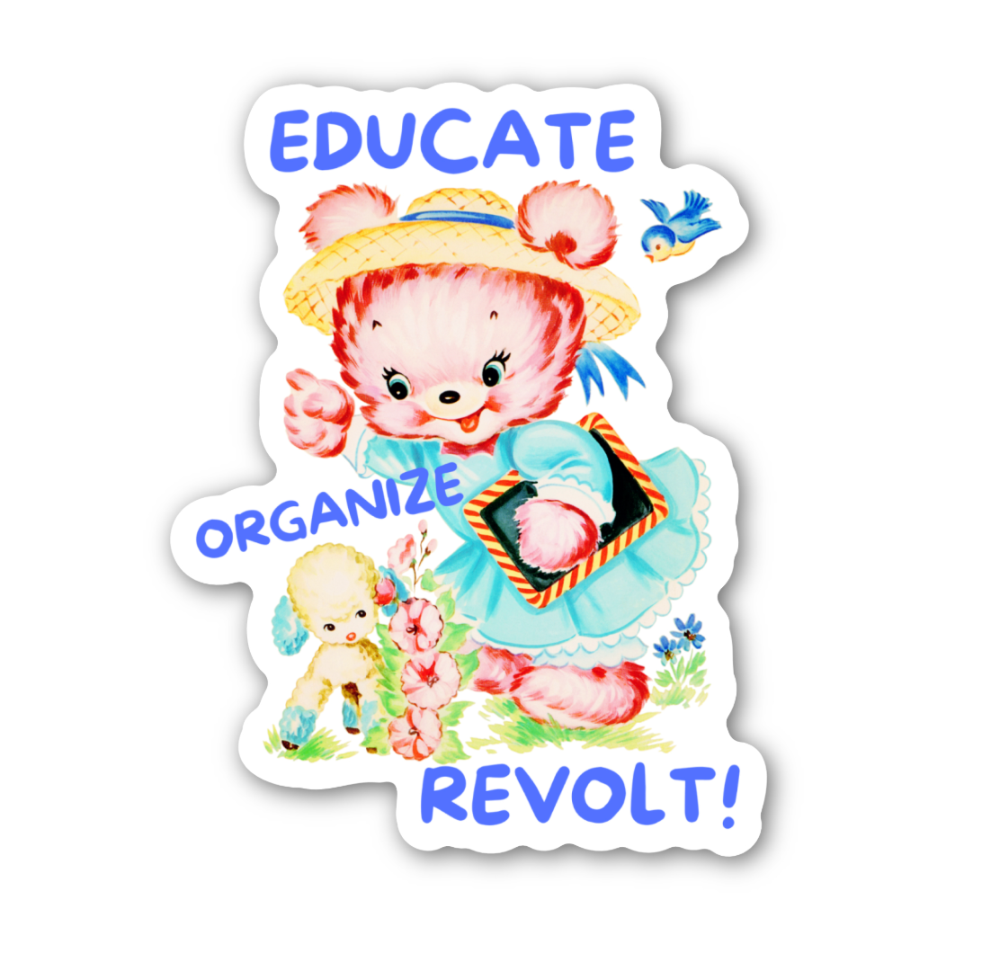 Educate Organize Revolt Sticker