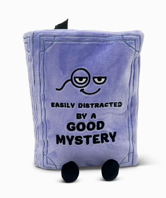 Easily Distracted By A Good Mystery Plushie