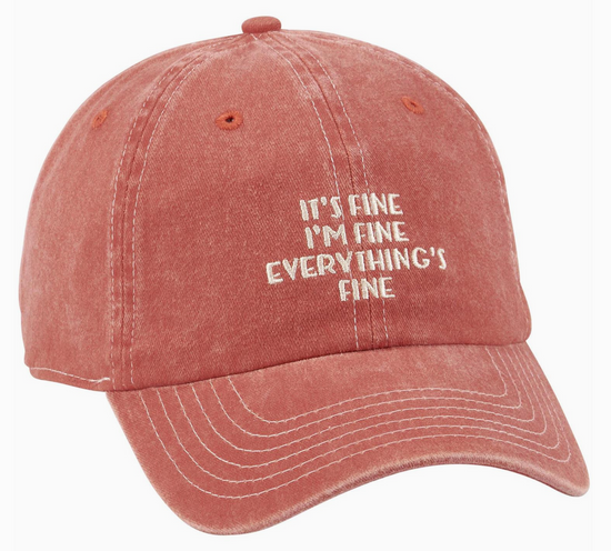It's Fine I'm Fine Everything's Fine Embroidered Hat