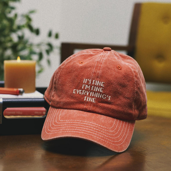It's Fine I'm Fine Everything's Fine Embroidered Hat