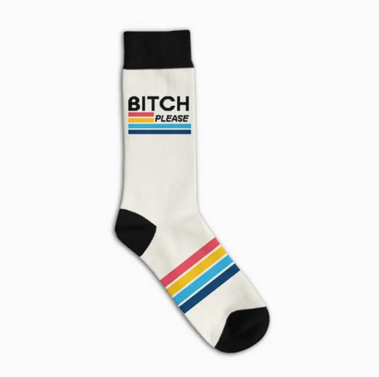 Bitch, Please Socks