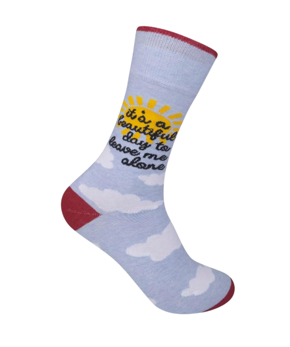 It's A Beautiful Day To Leave Me Alone Socks