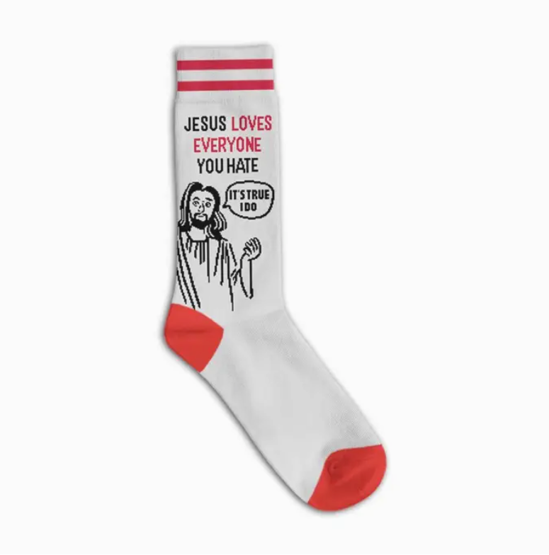 Jesus Loves Everyone You Hate Socks