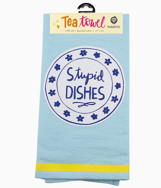 Stupid Dishes Tea Towel