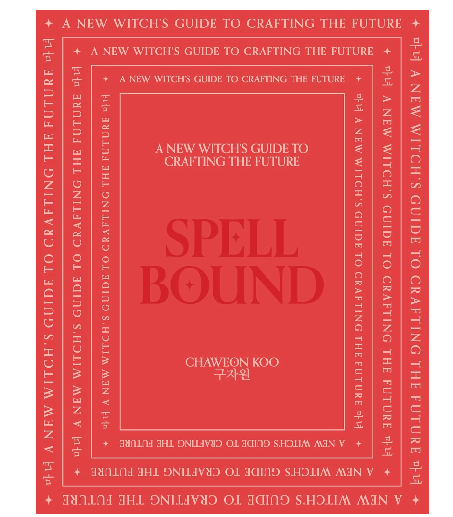 Spell Bound: A new witch's guide to crafting the future book