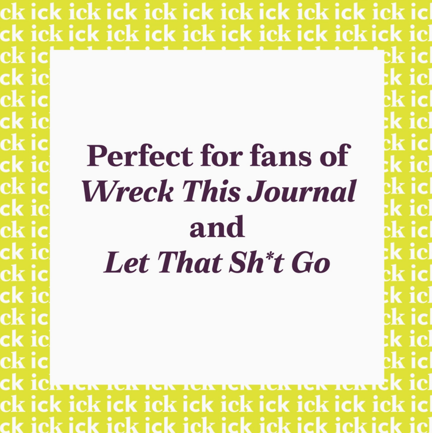 The Ick Journal