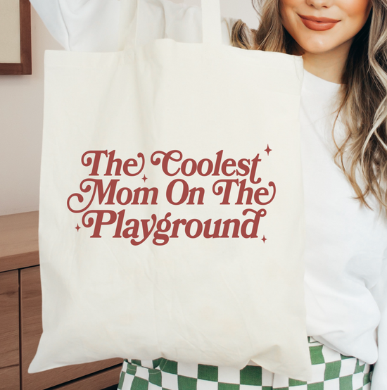 The Coolest Mom On The Playground Tote Bag