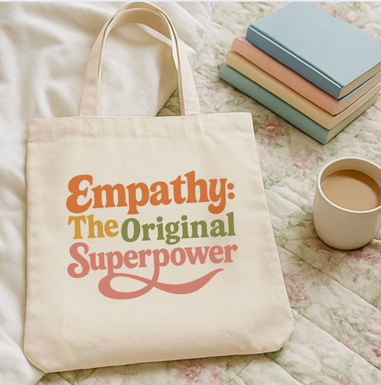Empathy: The Original Superpower Tote Bag