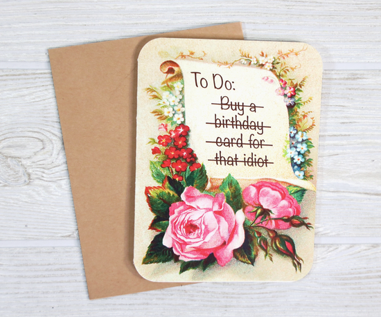To Do: Buy A Birthday Card For That Idiot Card