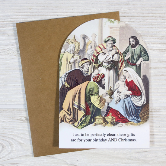 Just To Be Perfectly Clear, These Gifts Are For Your Birthday AND Christmas Card