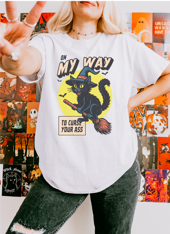 On My Way To Curse Your Ass Unisex Tee