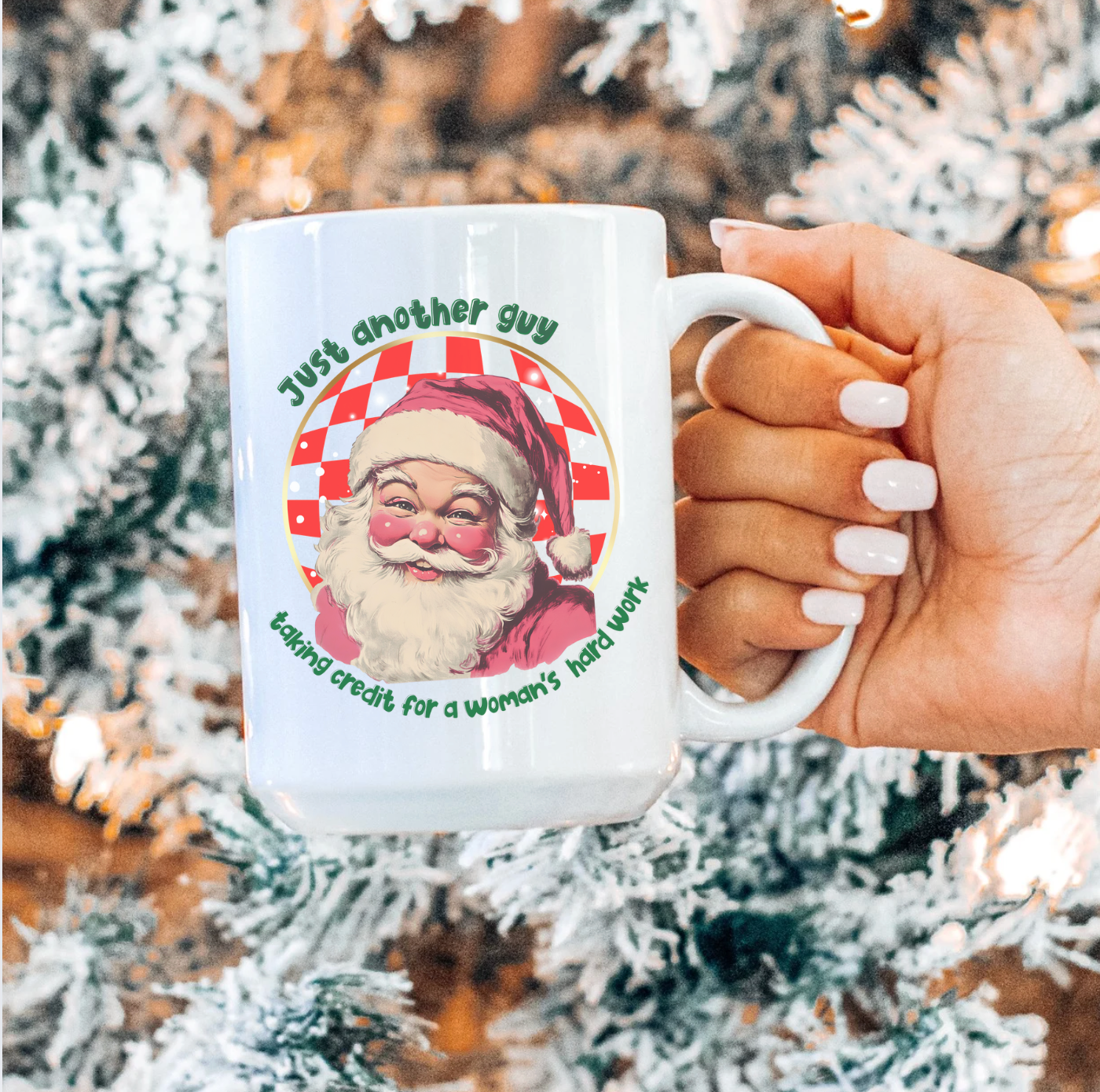 Just Another Guy Taking Credit For A Woman's Hard Work 15 oz Mug