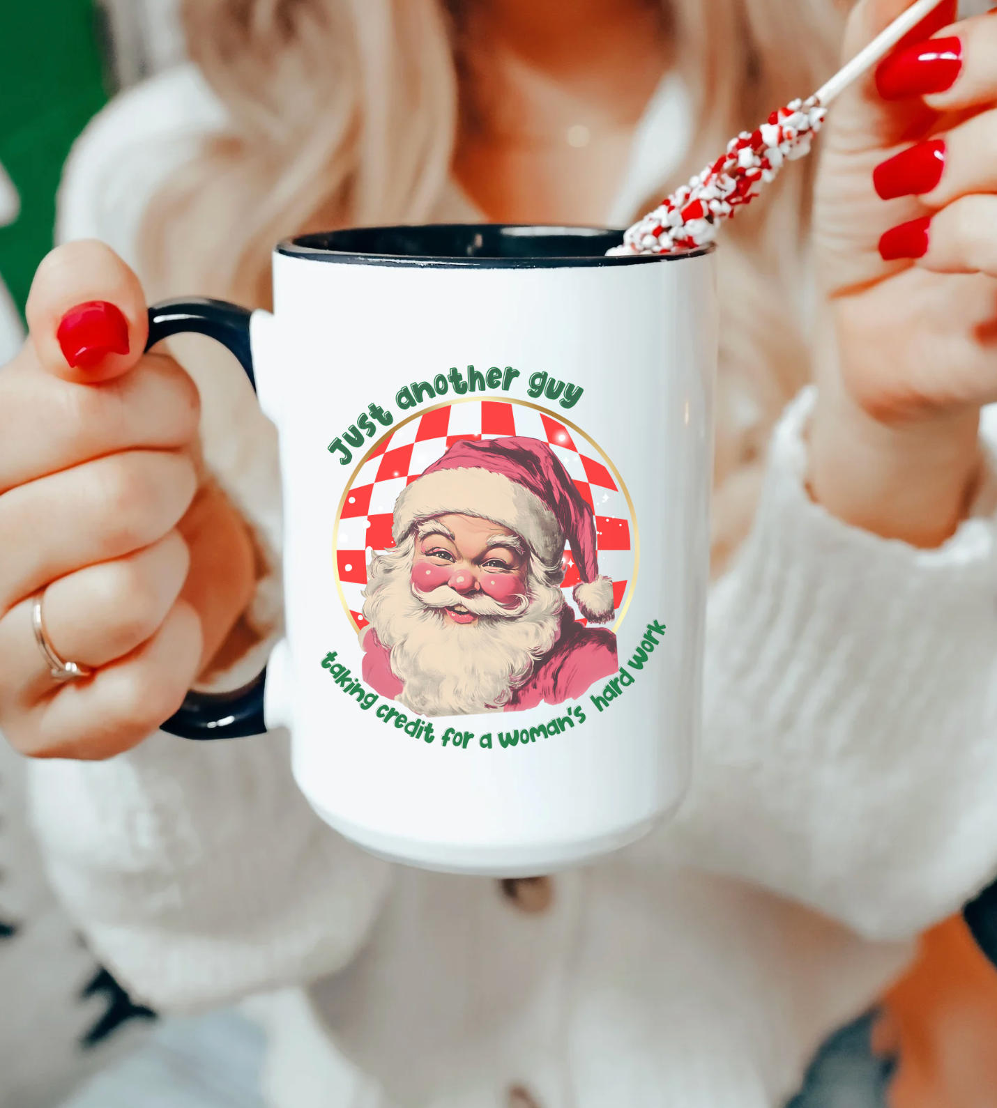 Just Another Guy Taking Credit For A Woman's Hard Work 15 oz Mug