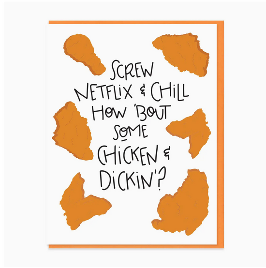Screw Netflix & Chill How Bout Some Chicken & Dickin? Card