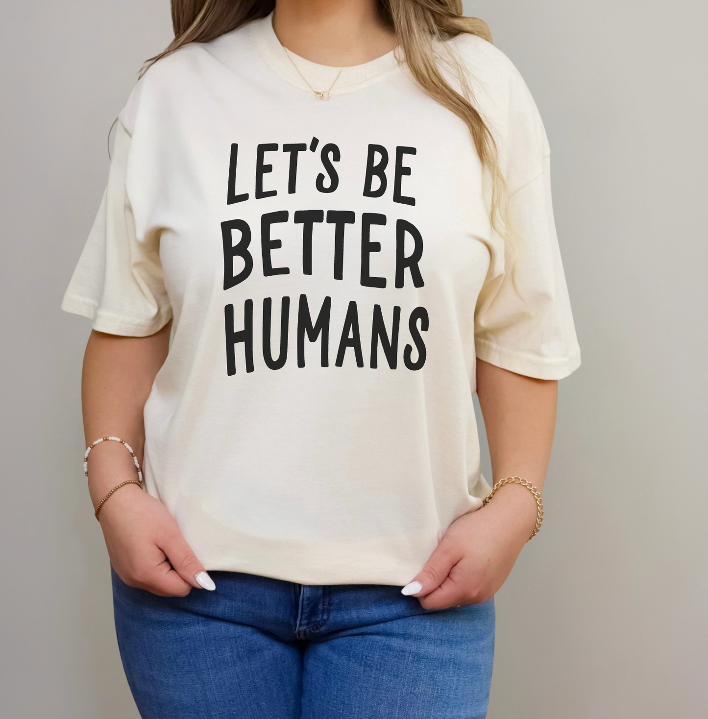 Let's Be Better Humans Unisex Tee