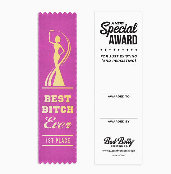 Best Bitch Ever 1st Place Ribbon