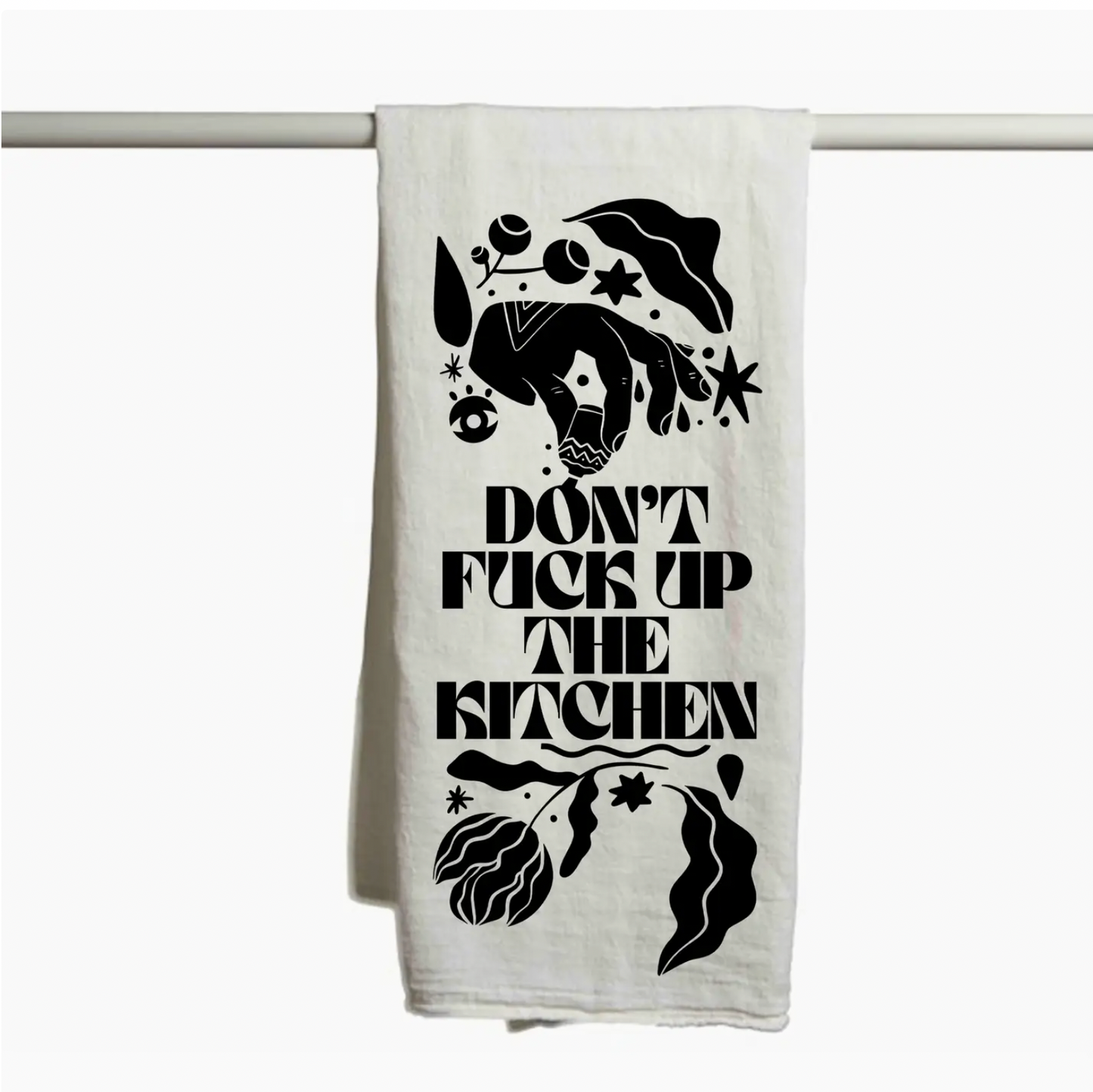 Don't Fuck Up The Kitchen Tea Towel