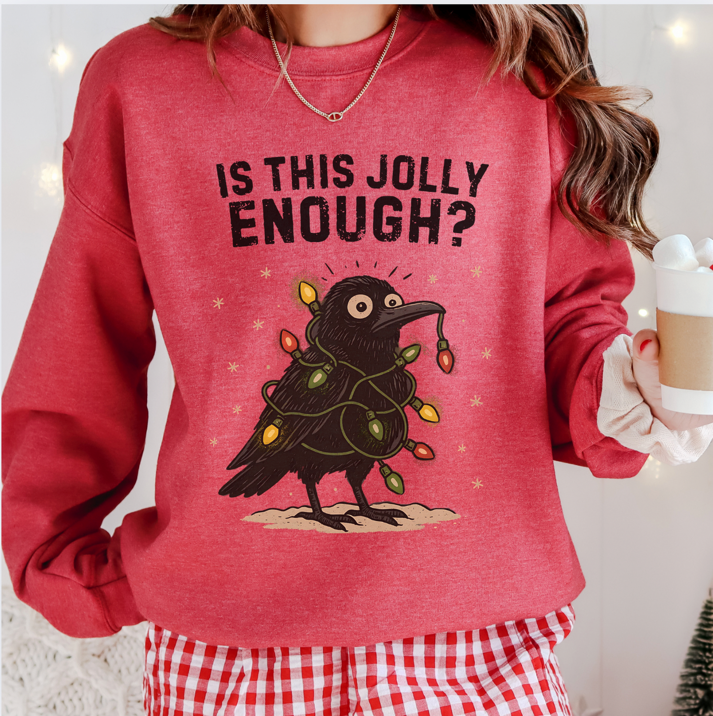 Is This Jolly Enough? Unisex Sweatshirt