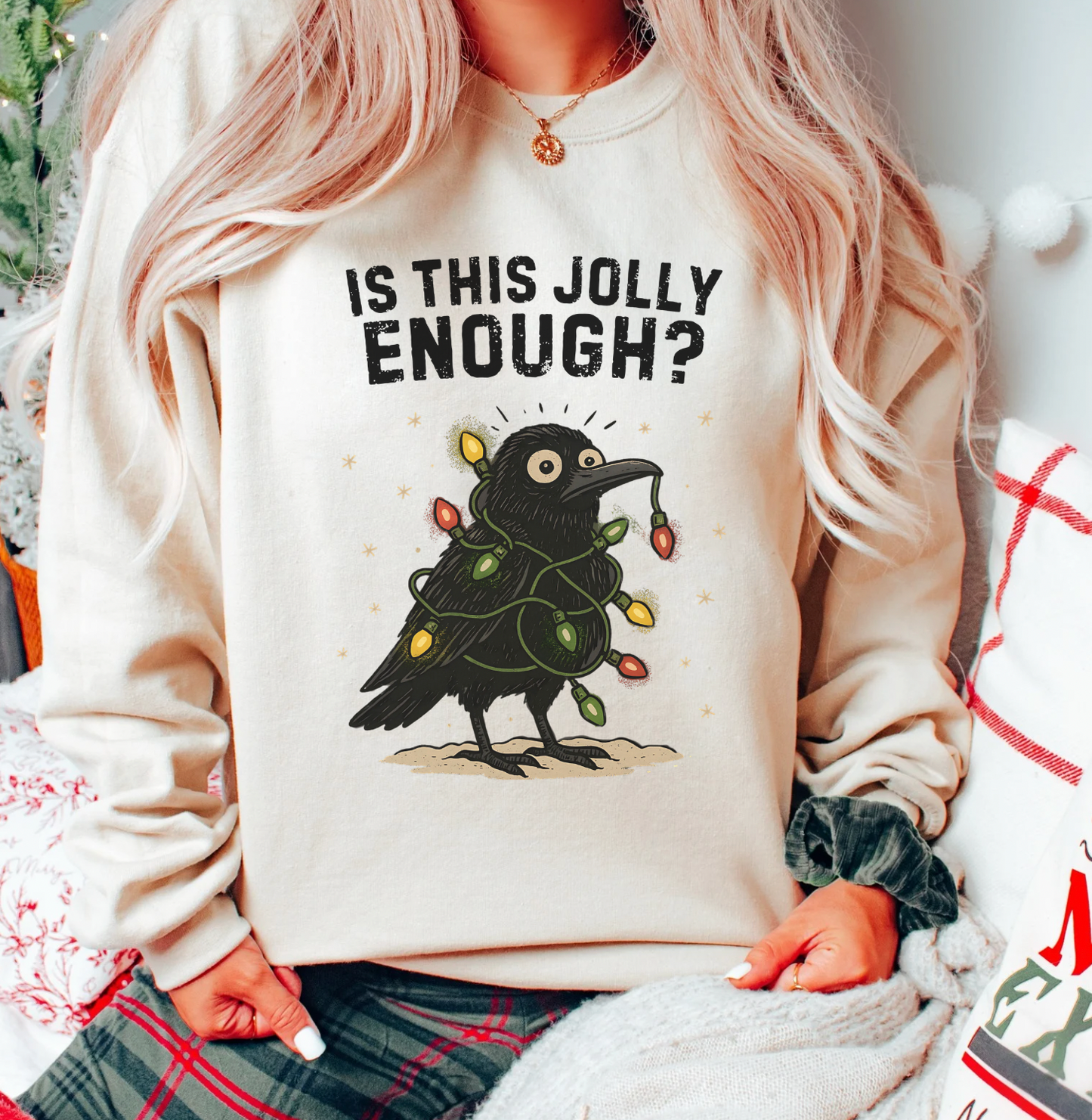 Is This Jolly Enough? Unisex Sweatshirt