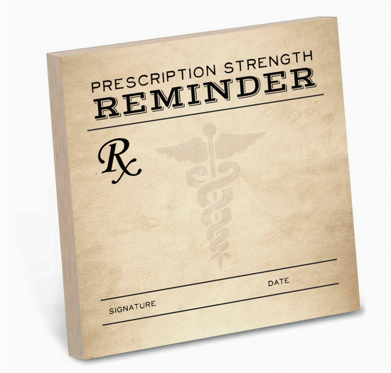 Prescription Strength Reminder Sticky Notes