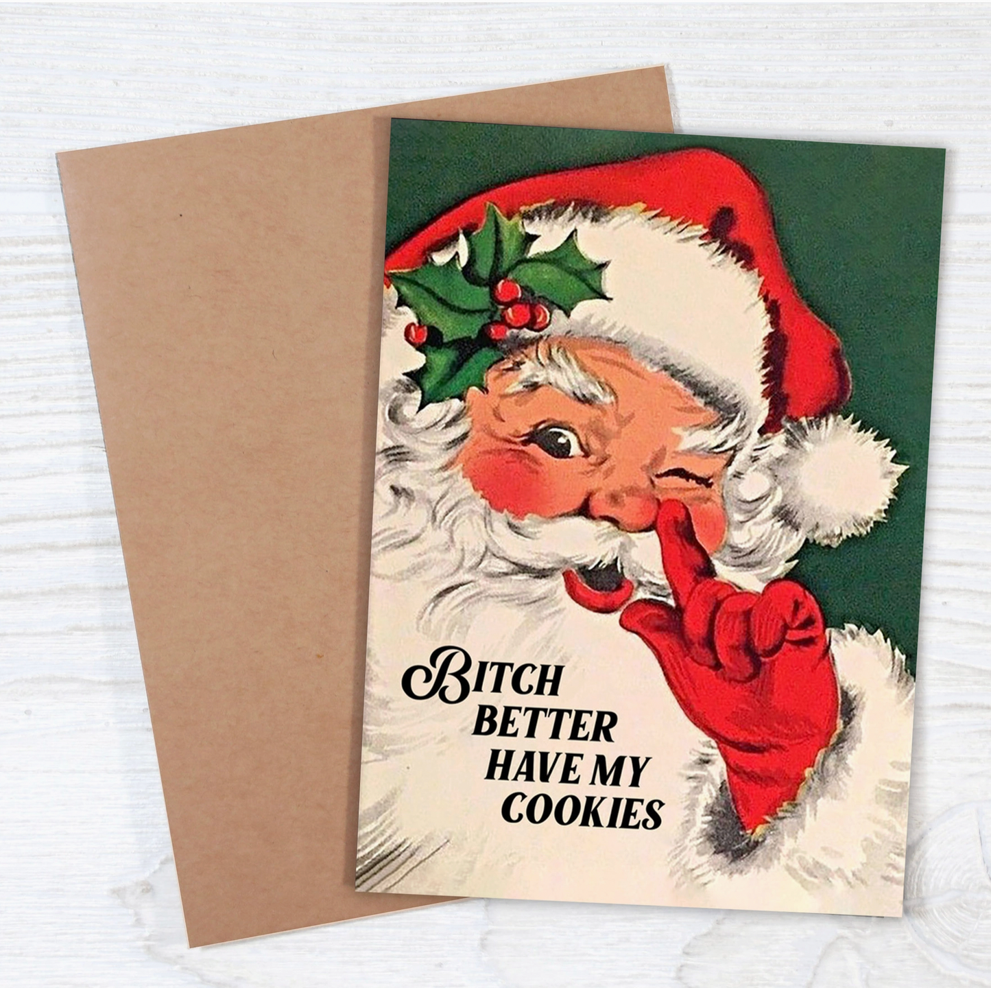 Bitch Better Have My Cookies Card