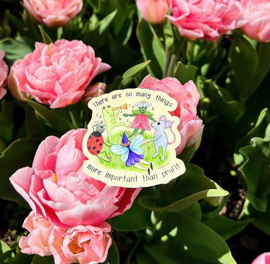 There Are So Many Things More Important Than Profit Sticker