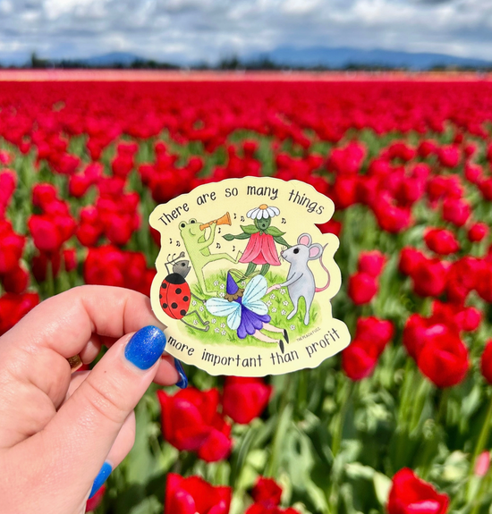 There Are So Many Things More Important Than Profit Sticker