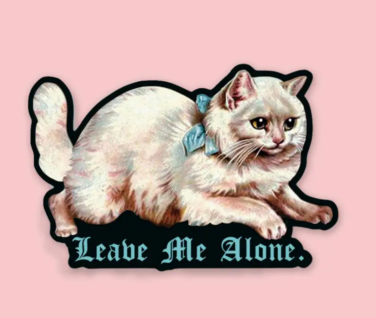 Leave Me Alone Sticker