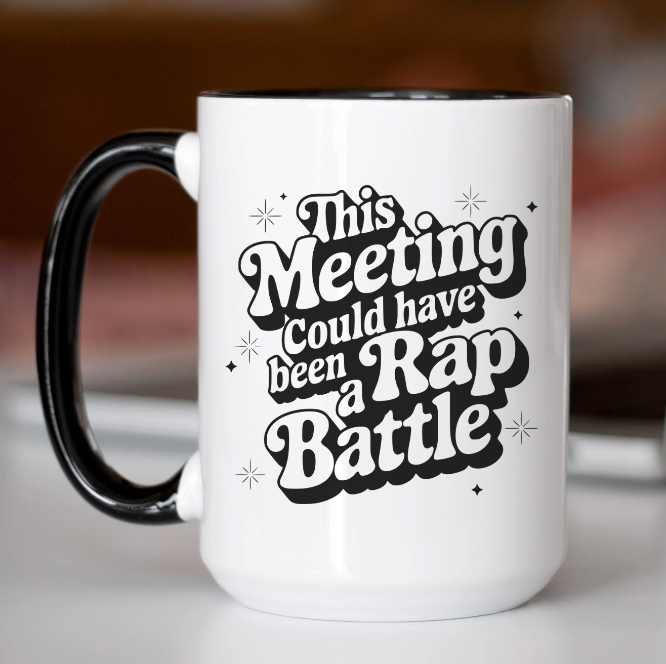 This Meeting Could Have Been A Rap Battle 15 oz Mug