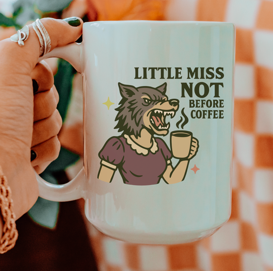 Little Miss Not Before Coffee 15 Mug