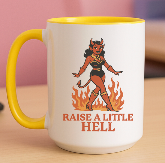 Raise A Little Hell 15 oz Mug