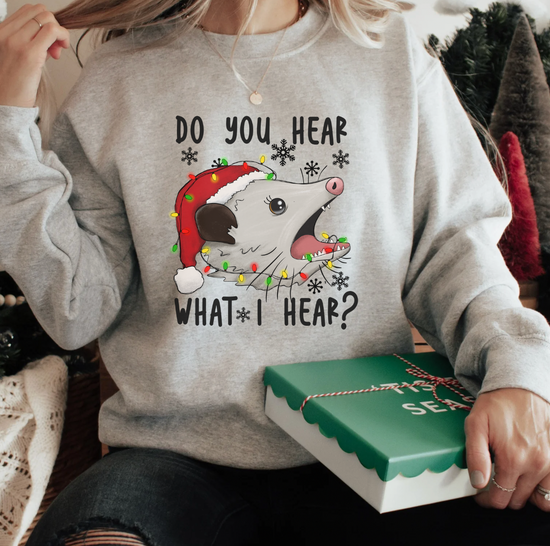 Do You Hear What I Hear Unisex Sweatshirt