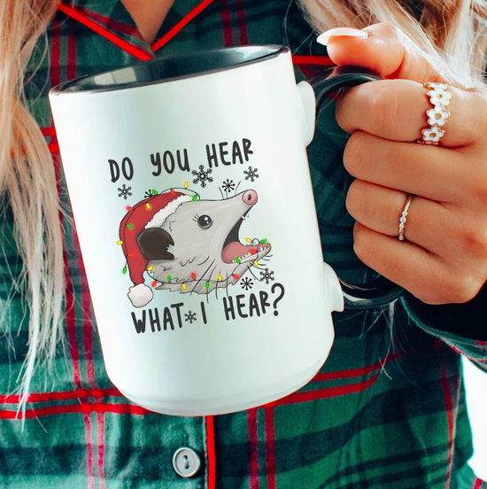 Do You Hear What I Hear 15 oz Mug