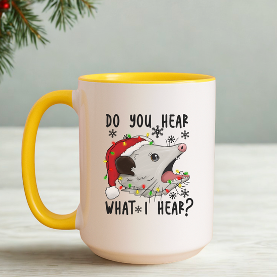 Do You Hear What I Hear 15 oz Mug
